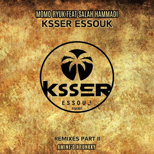 Ksser Essouk Remixes Part II
