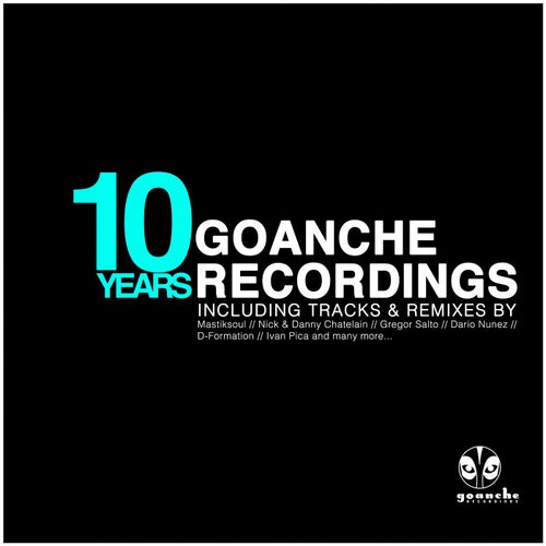 10 Years of Goanche
