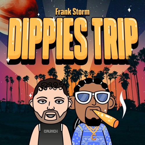 Dippies Trip