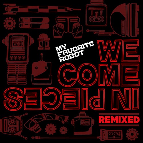 We Come In Pieces Remixed
