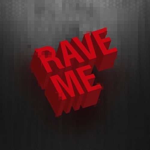 Rave Me