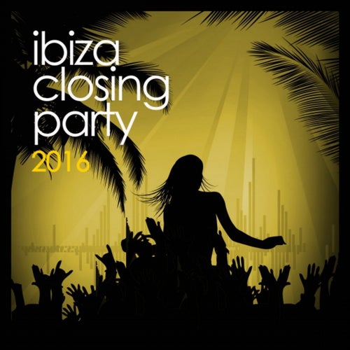 Ibiza Closing Party 2016