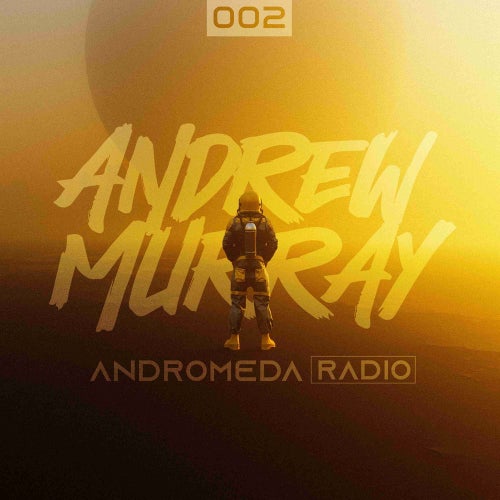 Andrew Murray Presents Andromeda Radio | 002