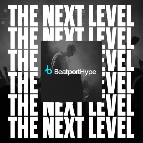 Beatport Hype The Next Level Chart 2024