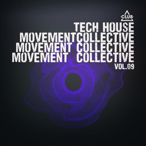 Tech House Movement Collective, Vol.09 [CSCOMP3741] - Club Session (Tech House) Album Cover