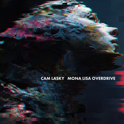  Cam Lasky - MONA LISA OVERDRIVE, Pt. 1 (2025) 