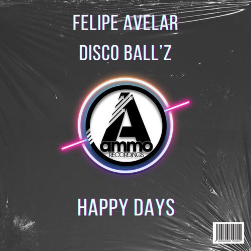 Felipe Avelar & Disco Ballz - Happy Days (Original Mix) [2022]