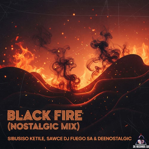 Black Fire (Nostalgic Mix)