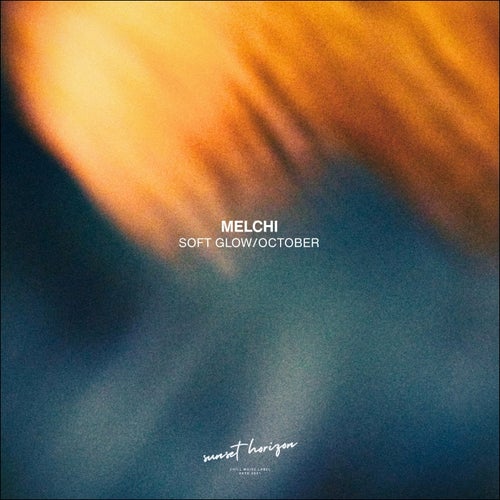  Melchi - Soft Glow/October (2026) 