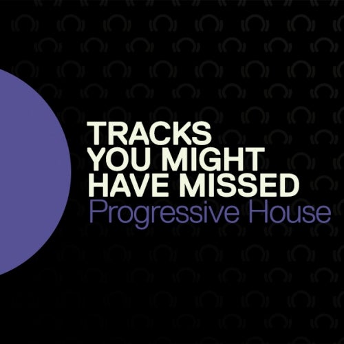 Tracks You Might Have Missed: Progressive 