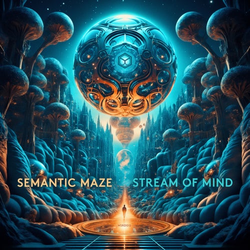  Semantic Maze - Stream Of Mind (2024) 