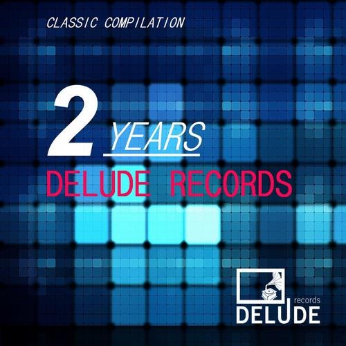 2 Years Delude Records - Classic Compilation