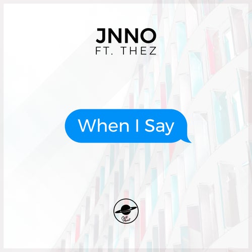 When I Say (feat. THEZ)