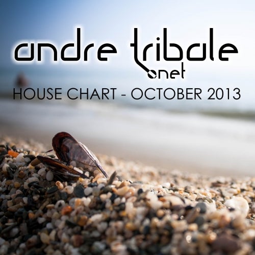ANDRE TRIBALE HOUSE CHART OCTOBER 2013