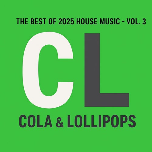 The Best of 2025 House Music 2025, Vol. 3 - Cola & Loillipops