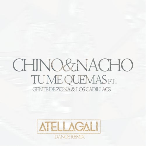 Tu Me Quemas (AtellaGali Dance Remix)