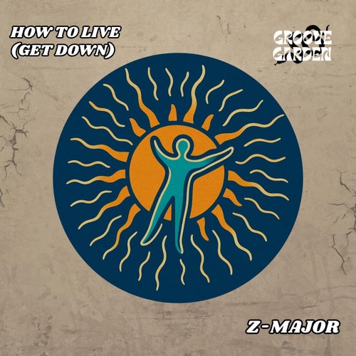 How to Live (Get Down)