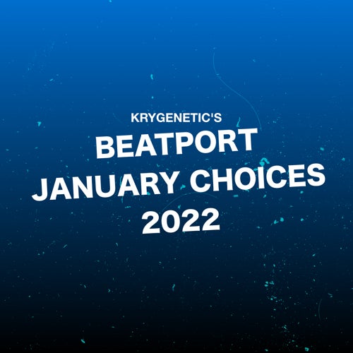Kry's January Beatport Choices