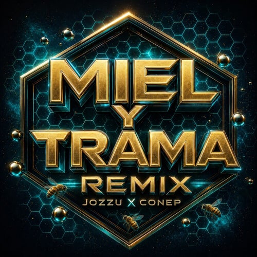Miel Y Trama (Remix)