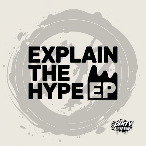 Explain The Hype EP