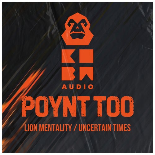 Lion Mentality / Uncertain Times