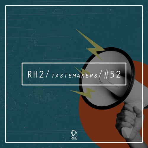 RH2 Tastemakers #52