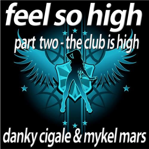 Feel So High - Part 2 The Club Is High