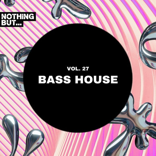 Nothing But... Bass House, Vol. 27 (2025) - Nothing But