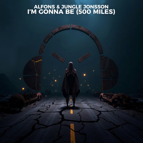 I'm Gonna Be (500 Miles)