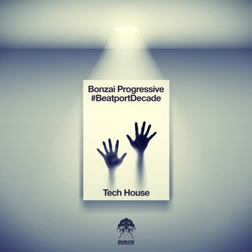 Bonzai Progressive #BeatportDecade Tech House