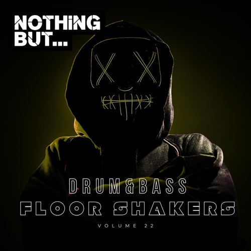 Nothing But... Drum & Bass Floor Shakers, Vol. 22