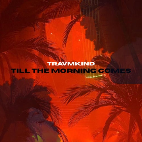 TILL THE MORNING COMES (Extended Version)