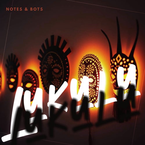 Notes & Bots
