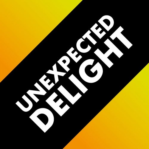 Unexpected Delight