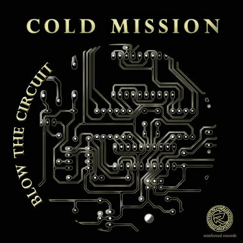 Reinforced Presents Cold Mission - Blow The Circuit