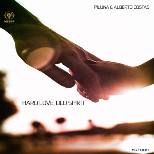 Hard Love, Old Spirit