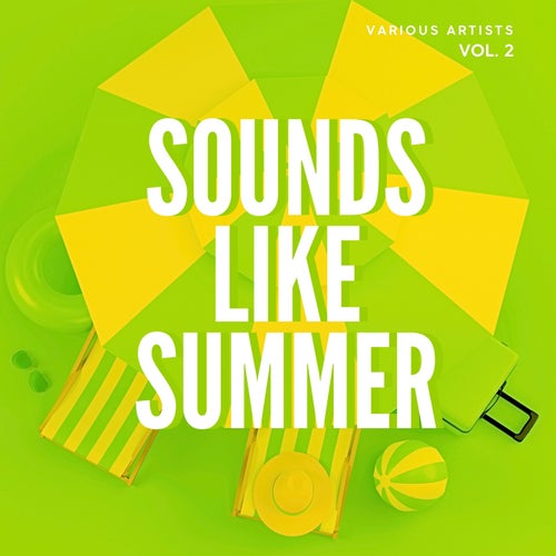 Sounds Like Summer, Vol. 2 (2025) - Deep House,Electronica