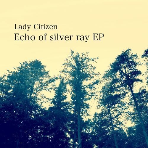 Echo Of Silver Ray EP