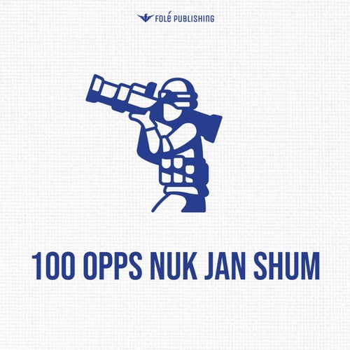 100 Opps Nuk Jan Shum
