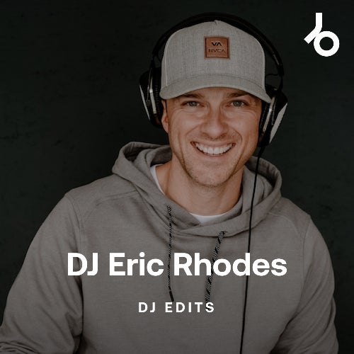 DJ Eric Rhodes DJ Edits