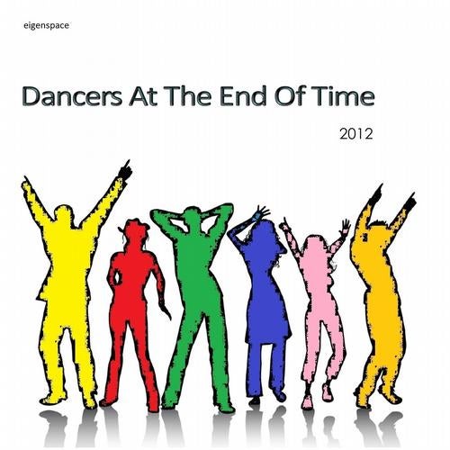 Dancers At The End Of Time 2012, Vol.2