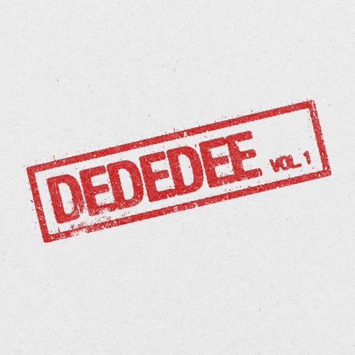 DEDEDEE, Vol. 1