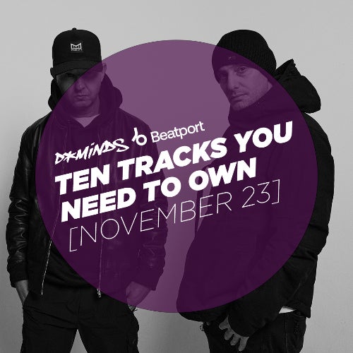 Ten Tracks You Need To Own - November 23