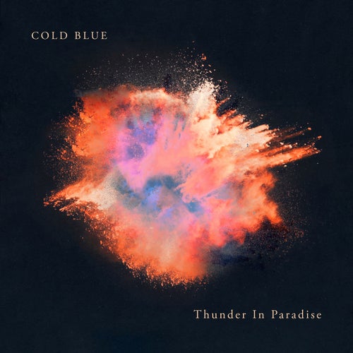  Cold Blue - Thunder In Paradise (2024)  A9ec14d8-84cf-487d-8634-4c7fa4179cef