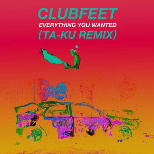 Everything You Wanted (Ta-Ku Remix)