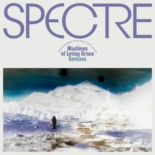 Cover art for SPECTRE: Machines of Loving Grace Remixes, Pt. 2