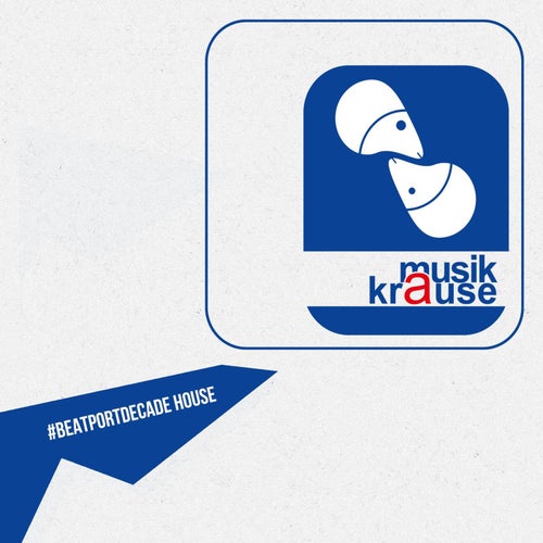 Musik Krause #BeatportDecade House