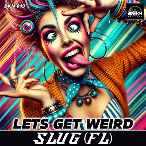 Lets Get Weird (Original Mix)