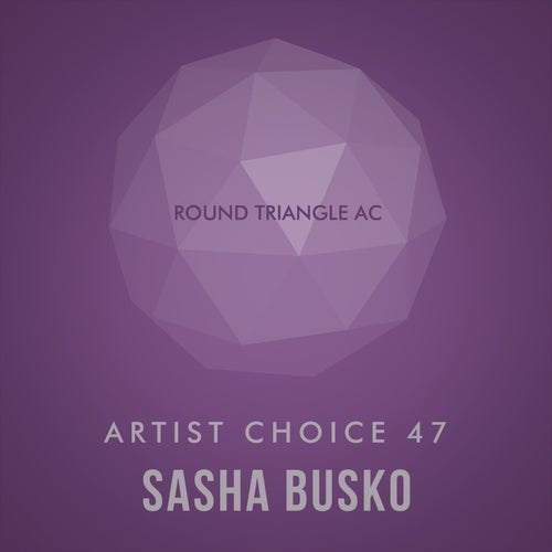 Artist Choice 47: Sasha Busko