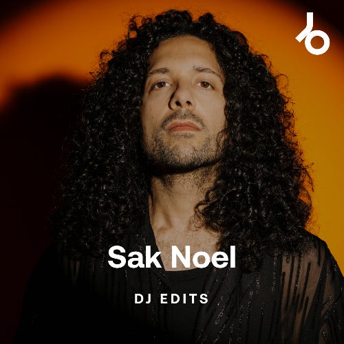 Sak Noel DJ Edits